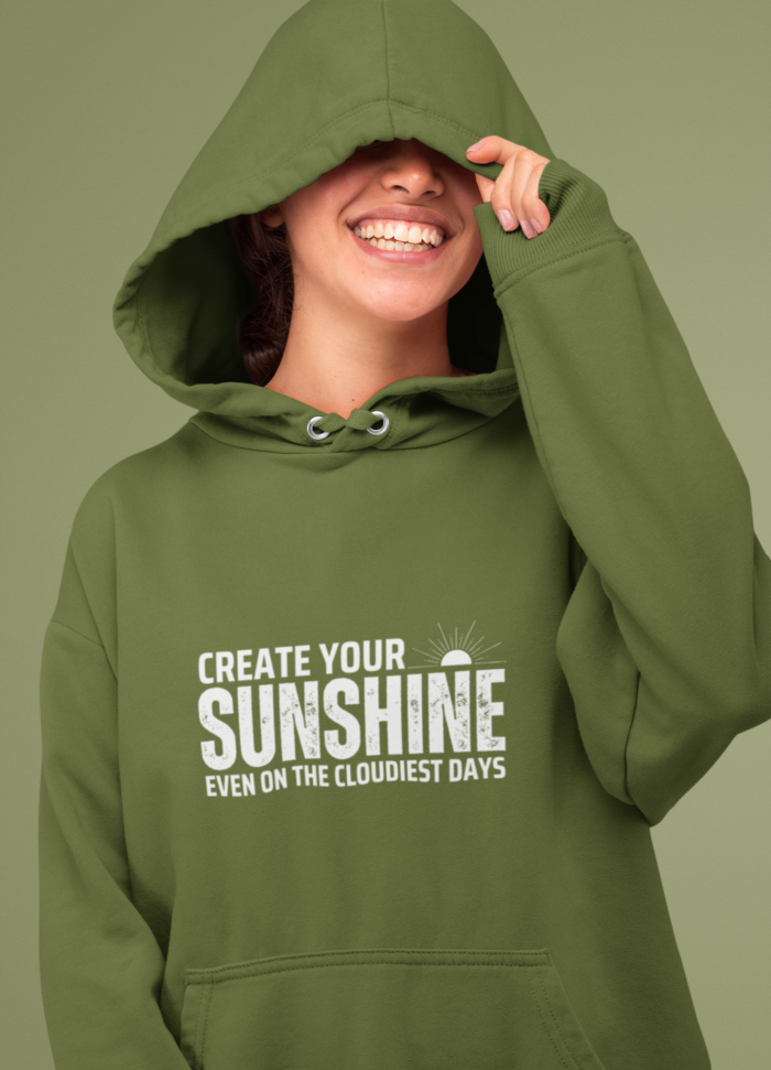 "Create Your Sunshine" Motivational Hoodie – Regular Fit, Premium Comfort - Image 3